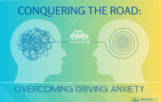 Conquering the Road: Overcoming Driving Anxiety