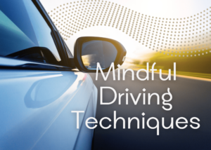 Mindfulness and Stress-Reduction Techniques for Drivers