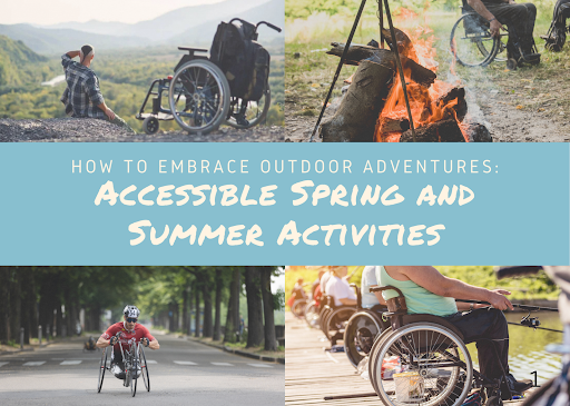 Accessible Spring and Summer Activities Accessible Spring and Summer Activities