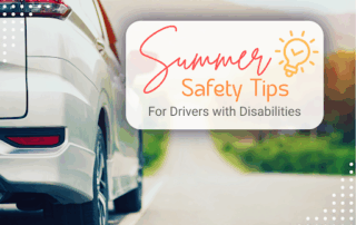 Summer Safety Tips for Drivers with Disabilities