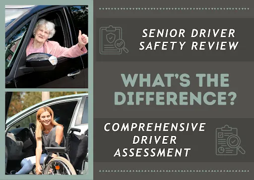 Senior Driver Safety Review vs. Comprehensive Driver Assessment
