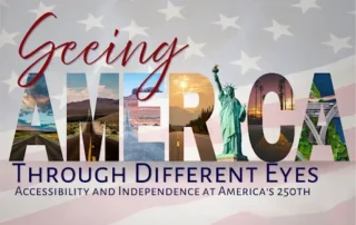 Accessibility and Independence at America’s 250th