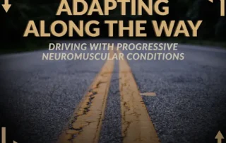 Driving with Progressive Neuromuscular Conditions
