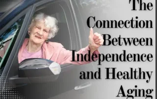The Connection Between Independence and Healthy Aging
